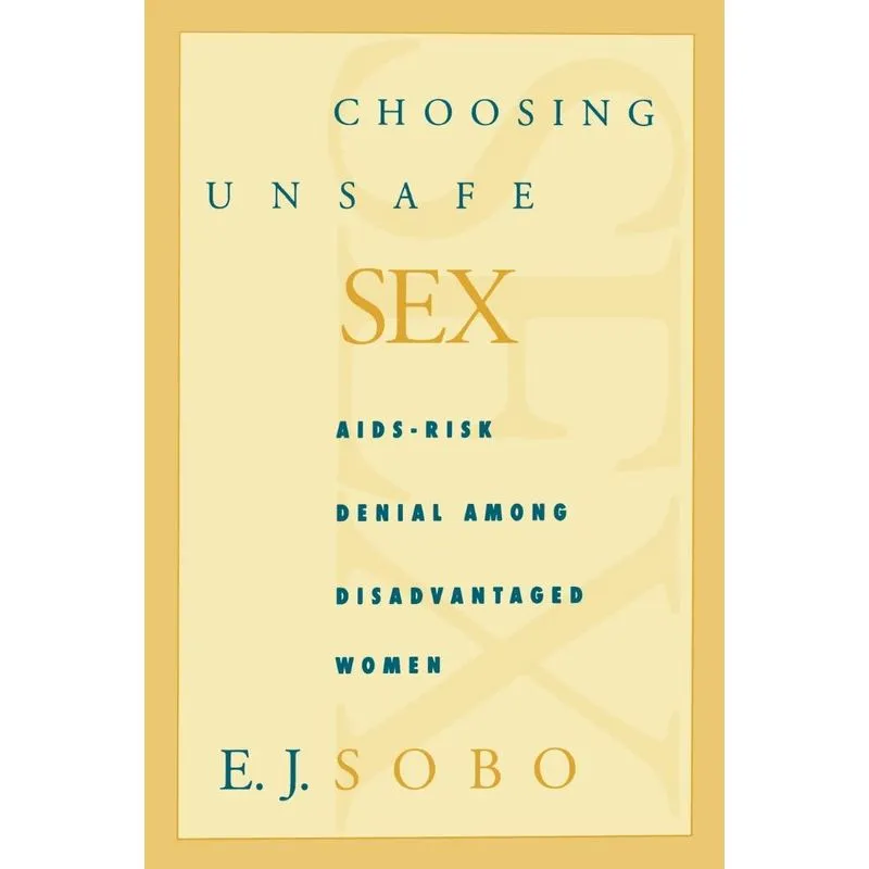 Choosing Unsafe Sex