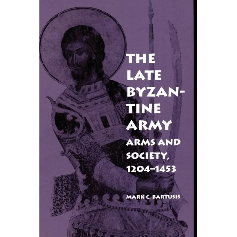 The Late Byzantine Army