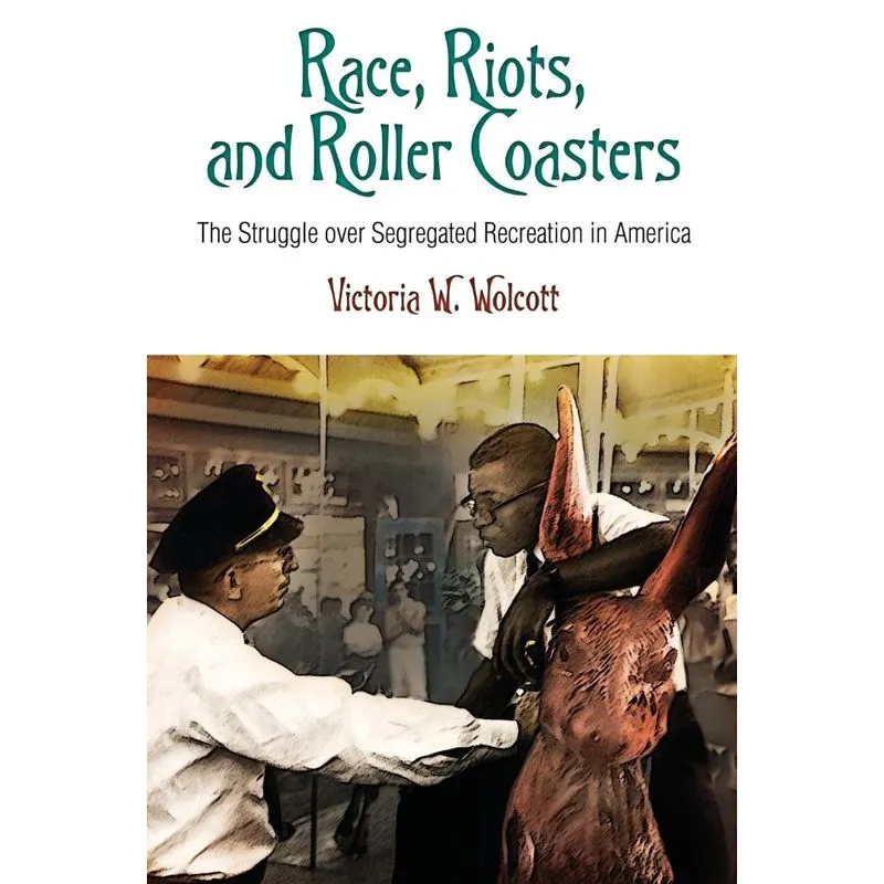 Race, Riots, and Roller Coasters