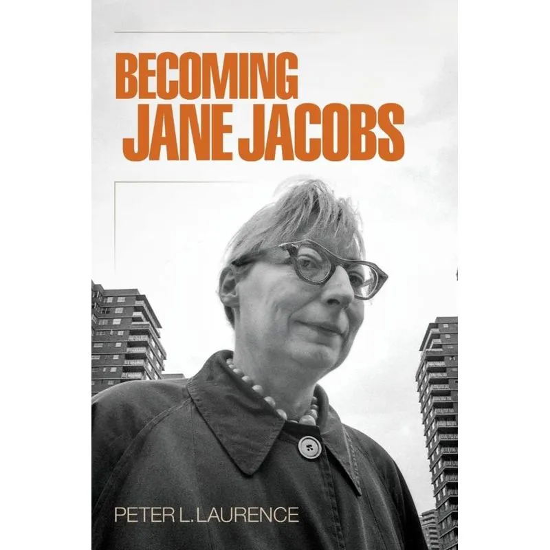 Becoming Jane Jacobs