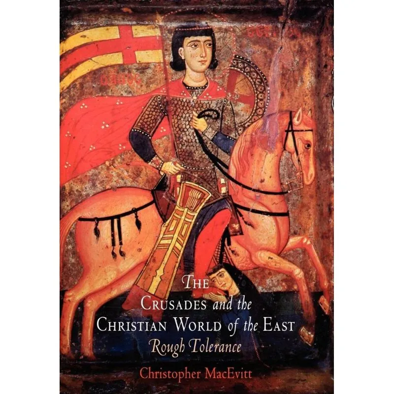The Crusades and the Christian World of the East