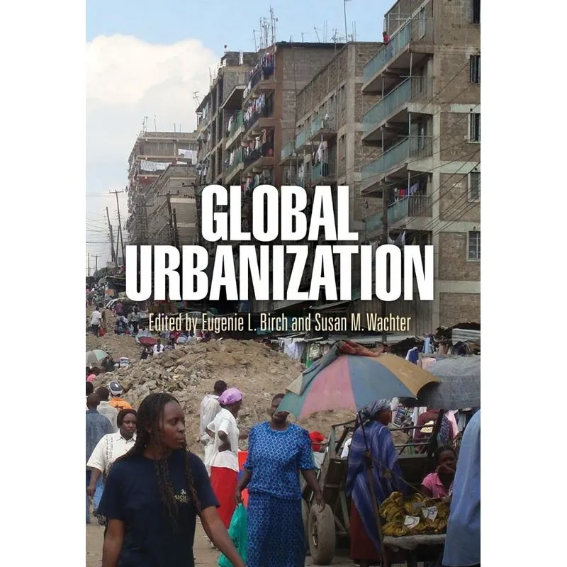 Global Urbanization. Global Urbanization