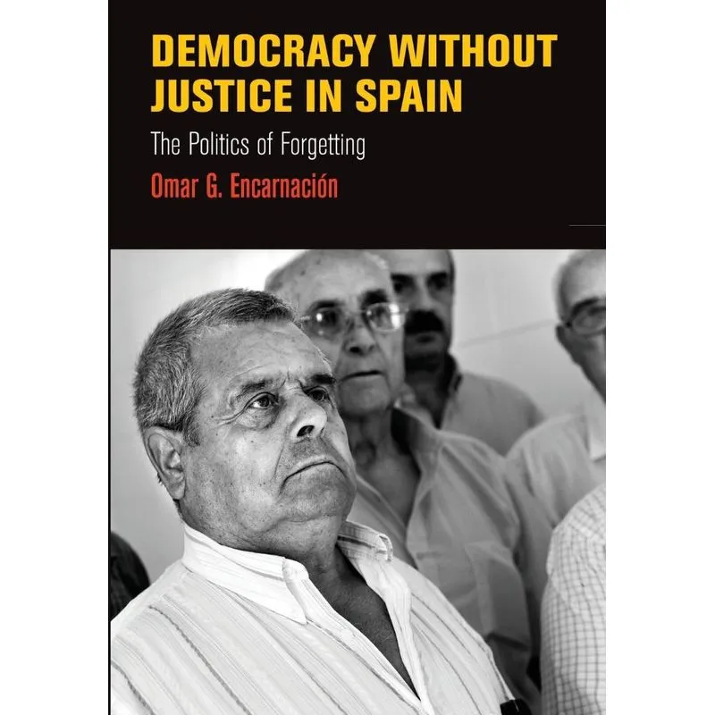 Democracy Without Justice in Spain