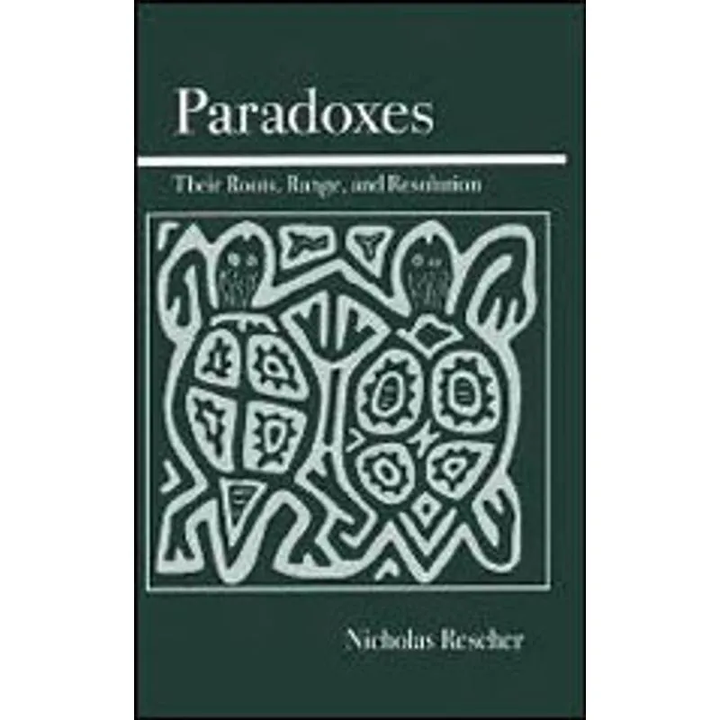 PARADOXES - THEIR ROOTS, RANGE, AND RESOLUTION