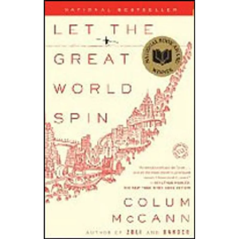 LET THE GREAT WORLD SPIN - A NOVEL