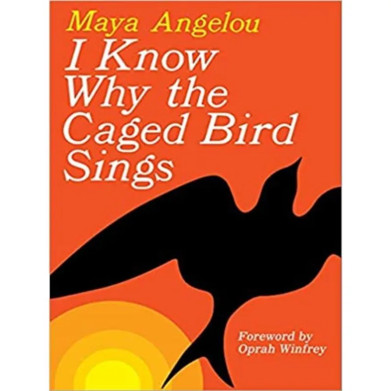 I KNOW WHY THE CAGED BIRD SINGS