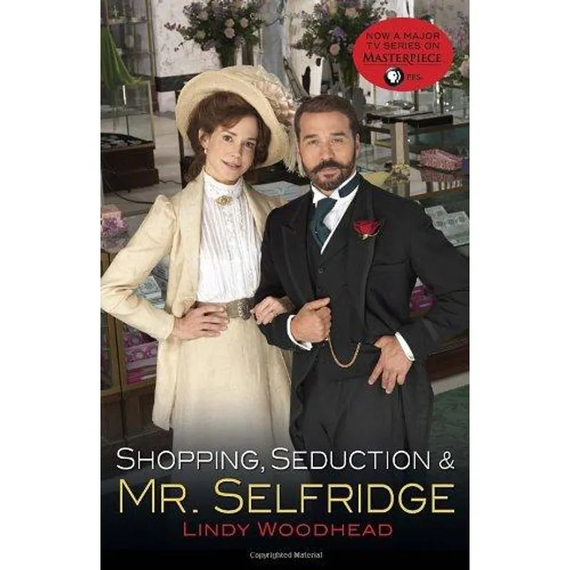 Shopping, Seduction & Mr Selfridge
