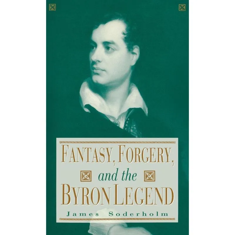 Fantasy, Forgery and Byron Legend