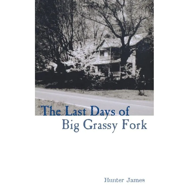 The Last Days of Big Grassy Fork