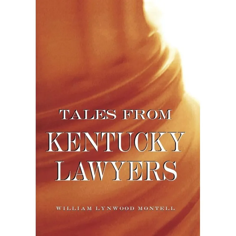 Tales from Kentucky Lawyers