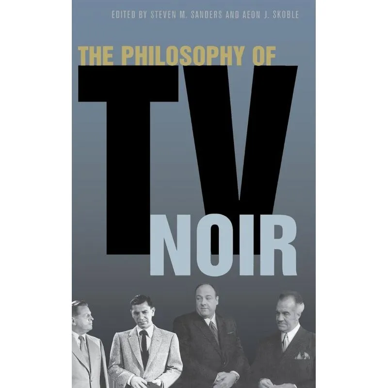 The Philosophy of TV Noir
