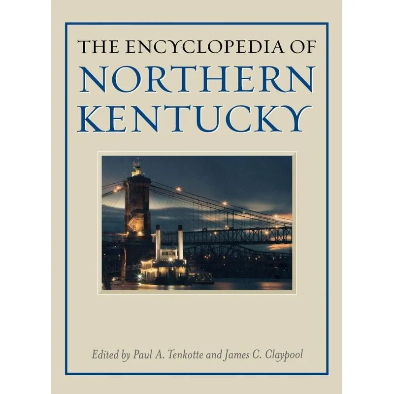 The Encyclopedia of Northern Kentucky