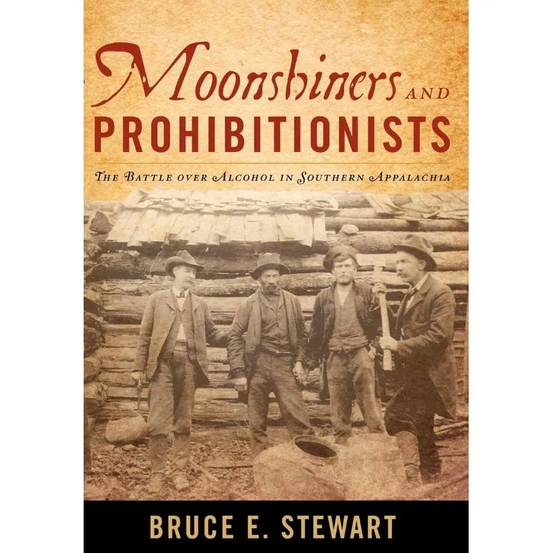 Moonshiners and Prohibitionists
