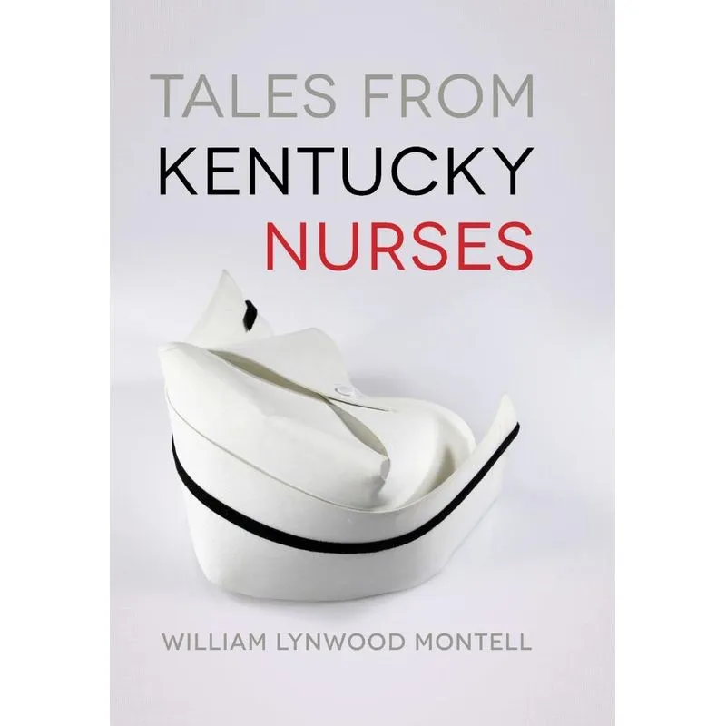 Tales from Kentucky Nurses