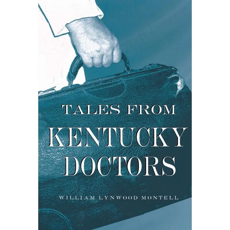 Tales from Kentucky Doctors