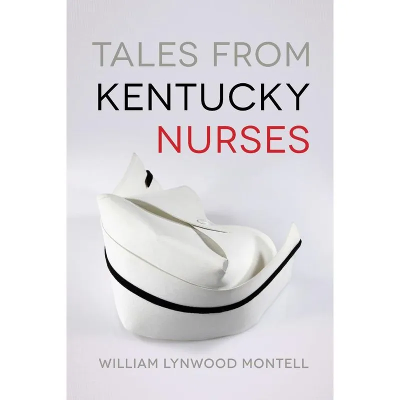 Tales from Kentucky Nurses