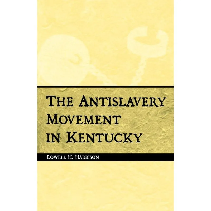 Antislavery Movement in Kentucky