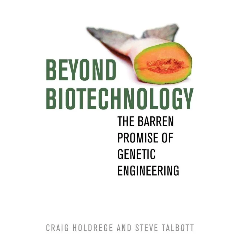 Beyond Biotechnology