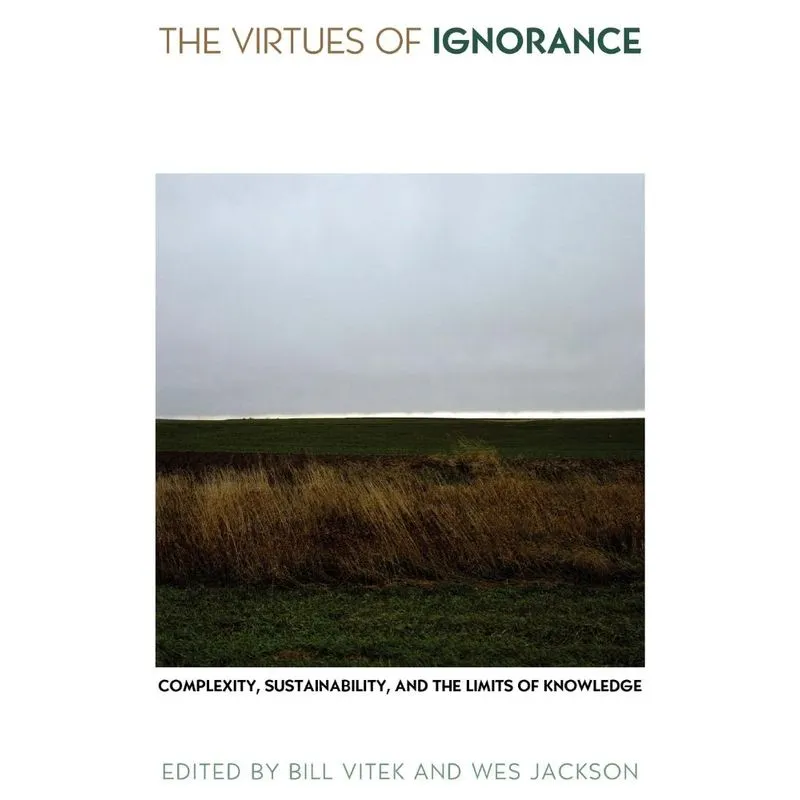 The Virtues of Ignorance
