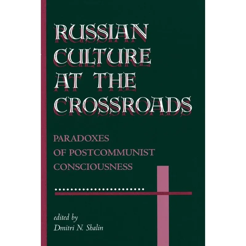 Russian Culture At The Crossroads
