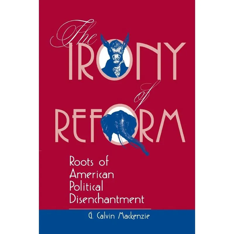 The Irony Of Reform