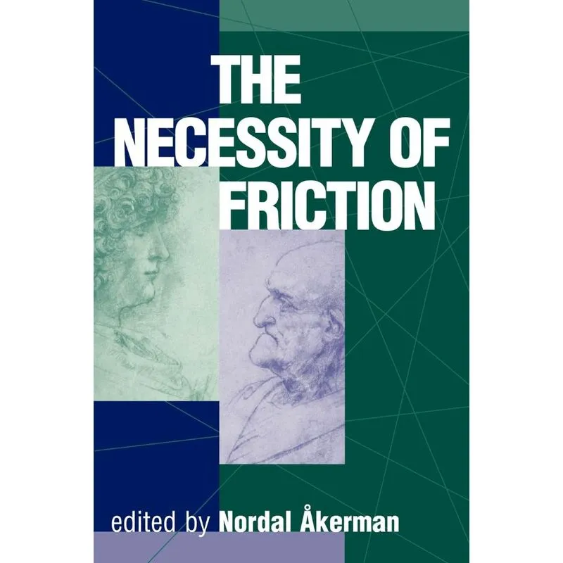 The Necessity Of Friction