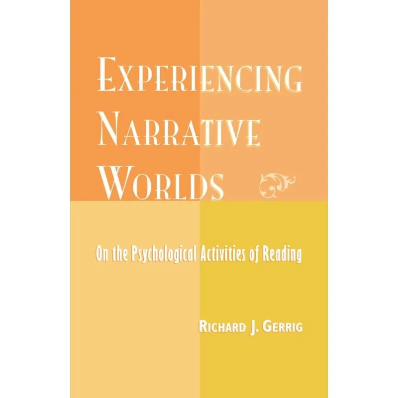 Experiencing Narrative Worlds