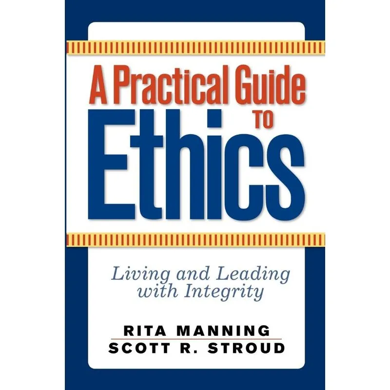 A Practical Guide to Ethics
