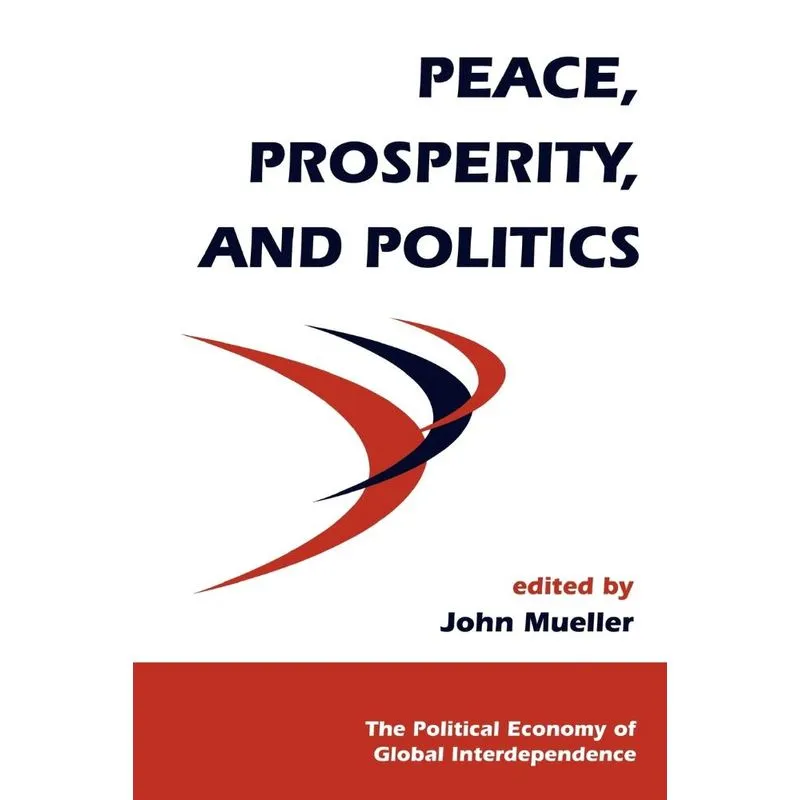 Peace, Prosperity, And Politics