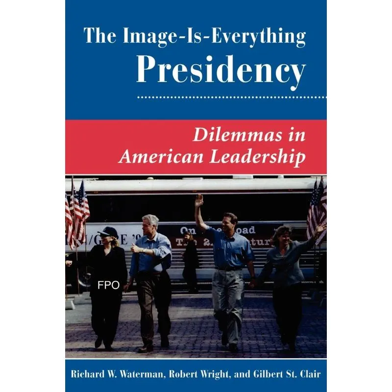 The Image Is Everything Presidency