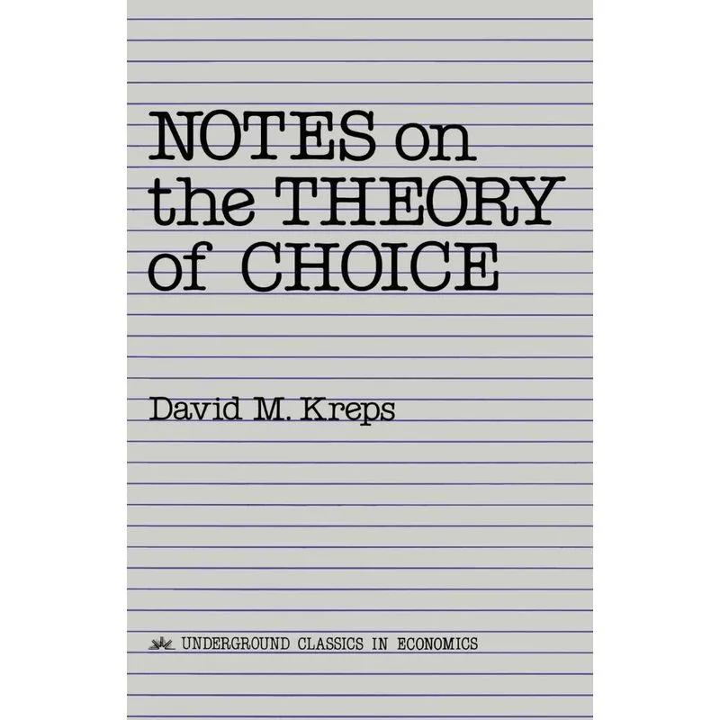 Notes On The Theory Of Choice