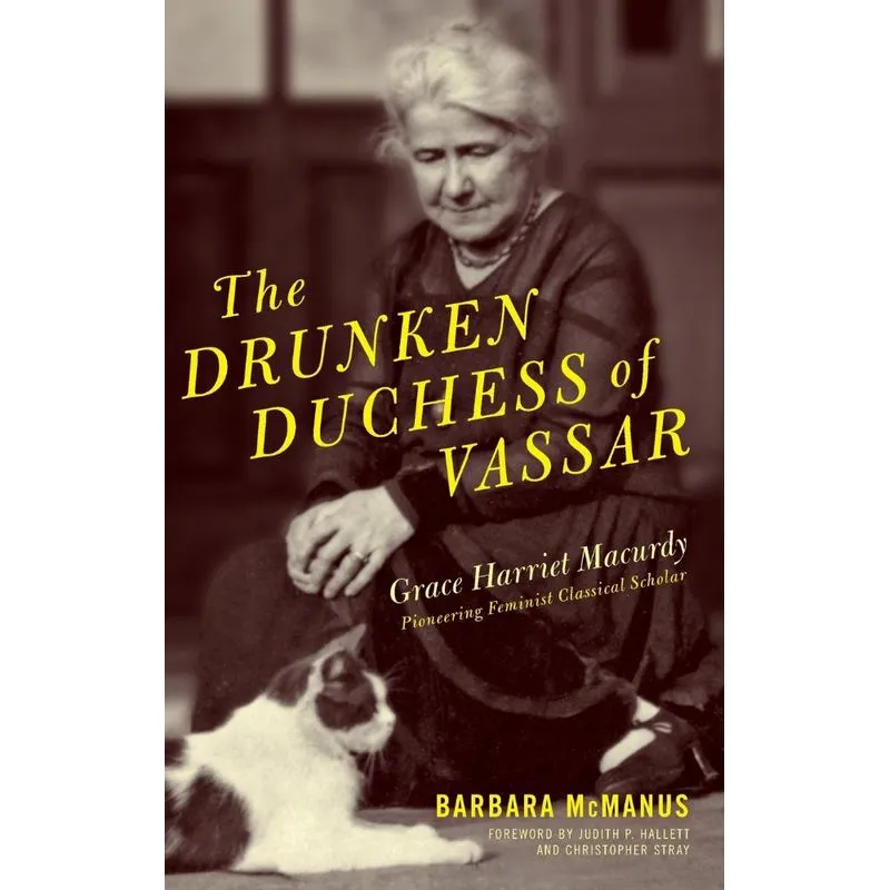 The Drunken Duchess of Vassar