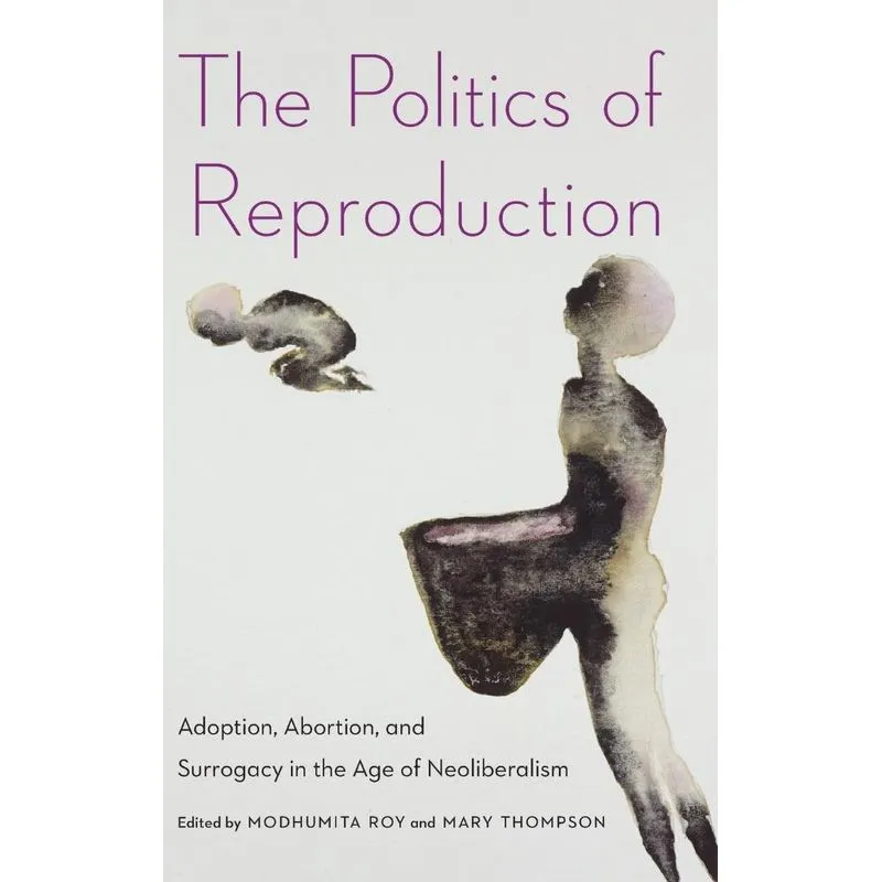 The Politics of Reproduction