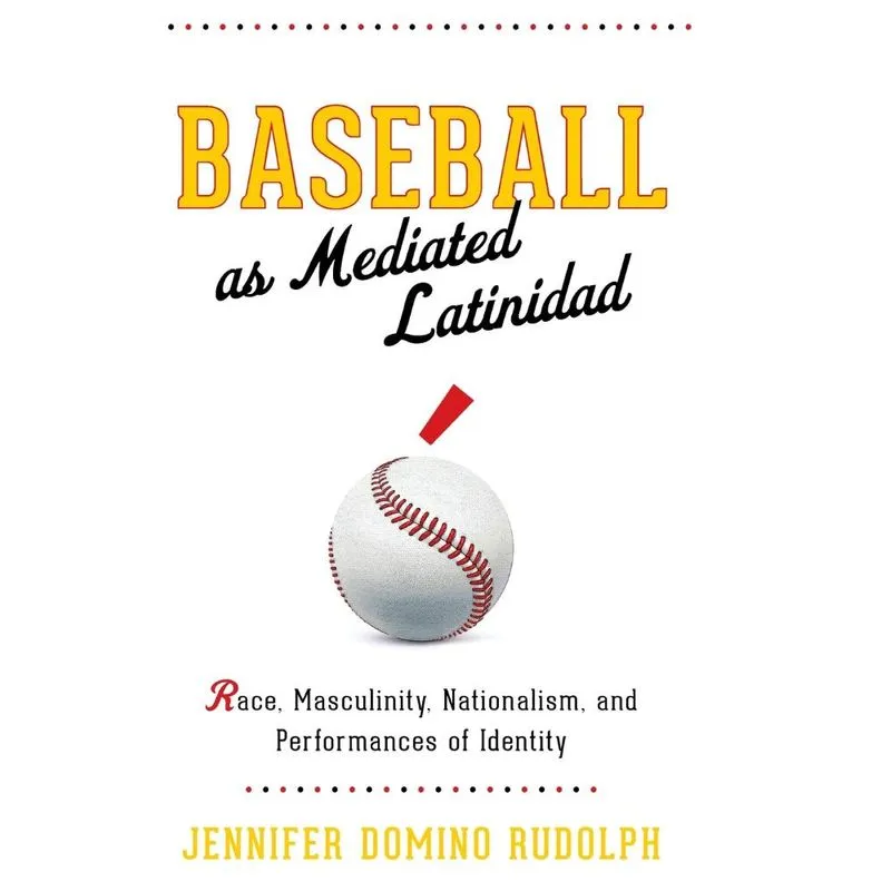 Baseball as Mediated Latinidad