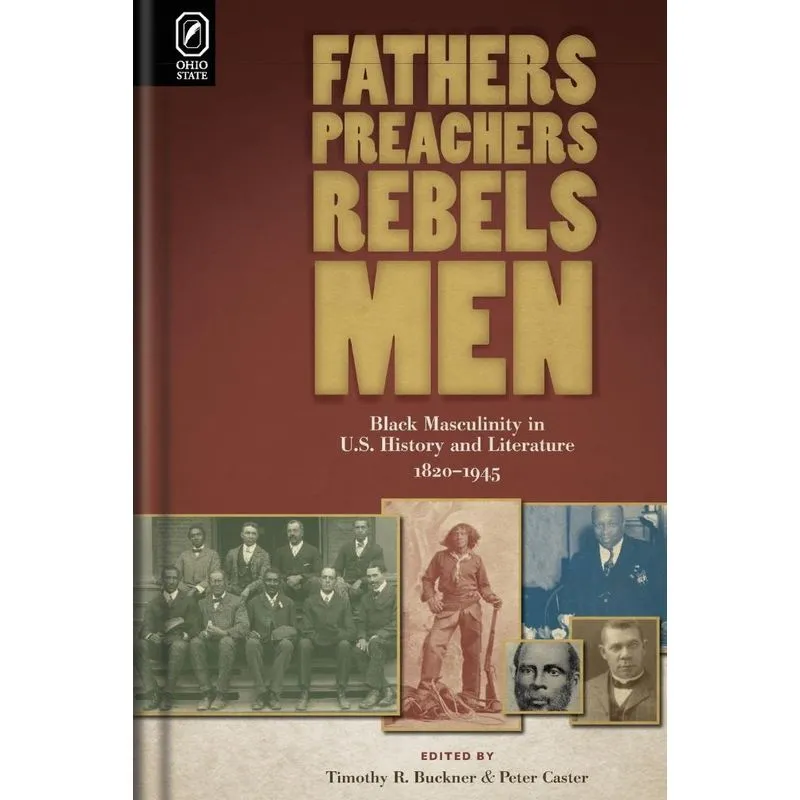 Fathers, Preachers, Rebels, Men