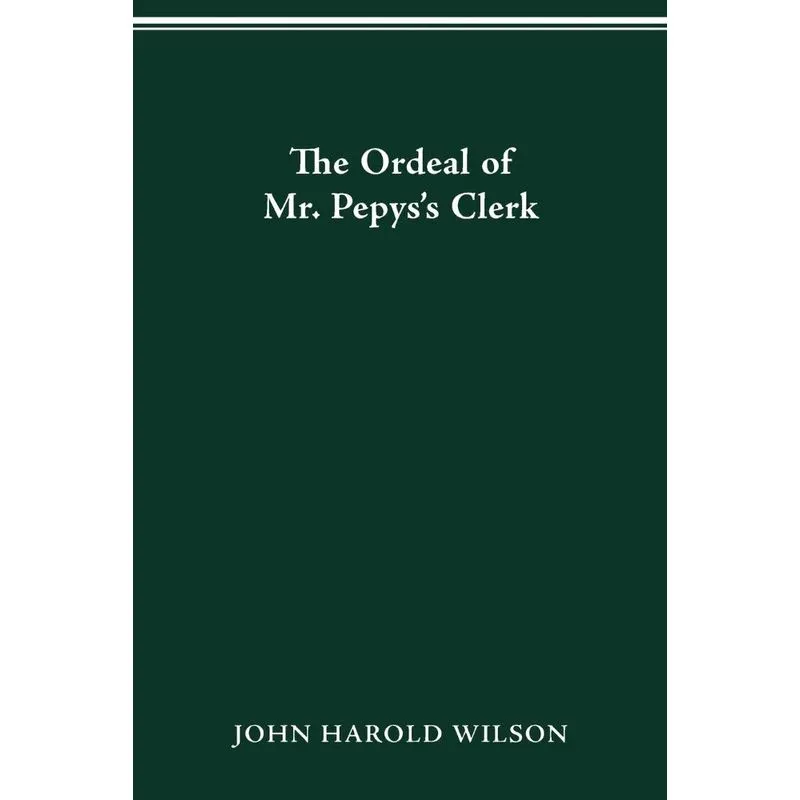 The Ordeal Of Mr. Pepyss Clerk