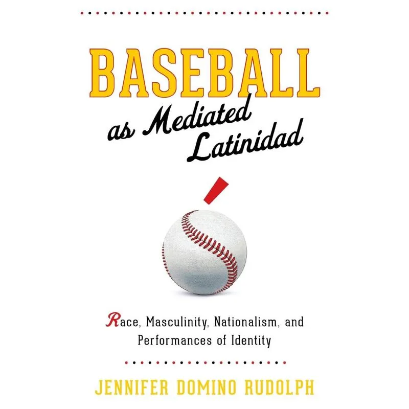 Baseball as Mediated Latinidad