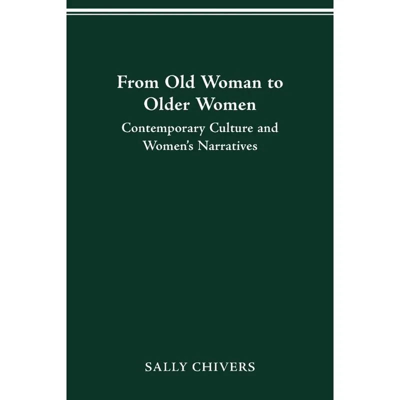 FROM OLD WOMAN TO OLDER WOMEN