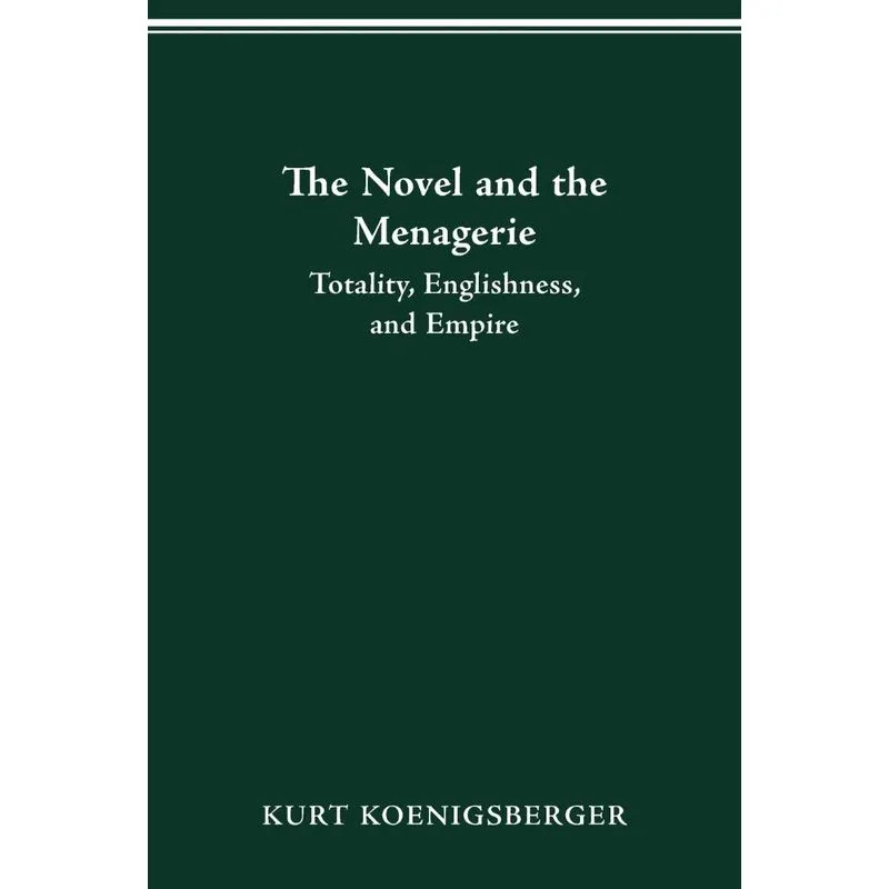 THE NOVEL AND THE MENAGERIE
