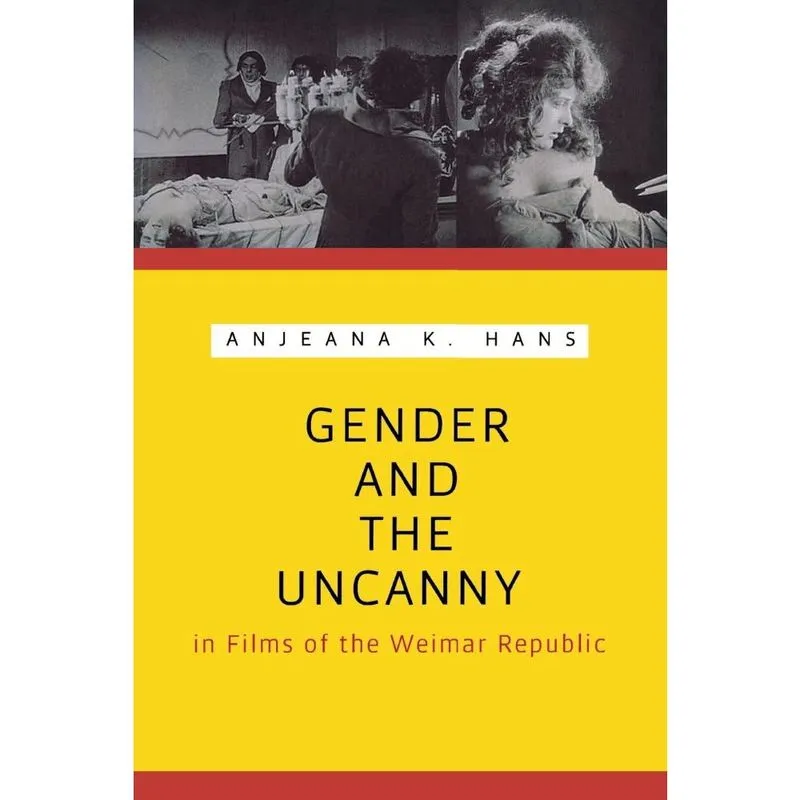 Gender and the Uncanny in Films of the Weimar Republic