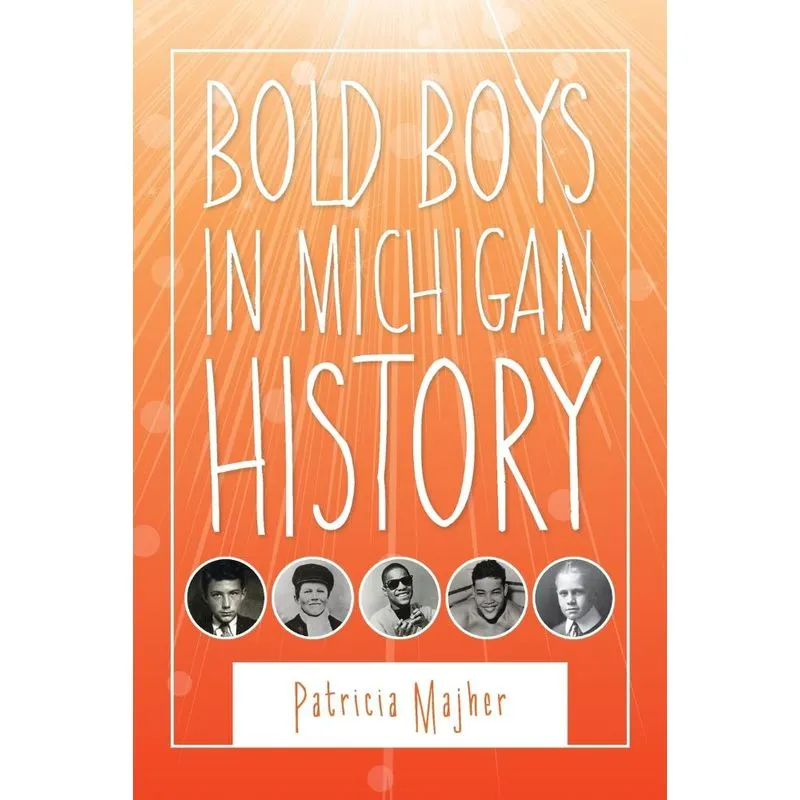 Bold Boys in Michigan History