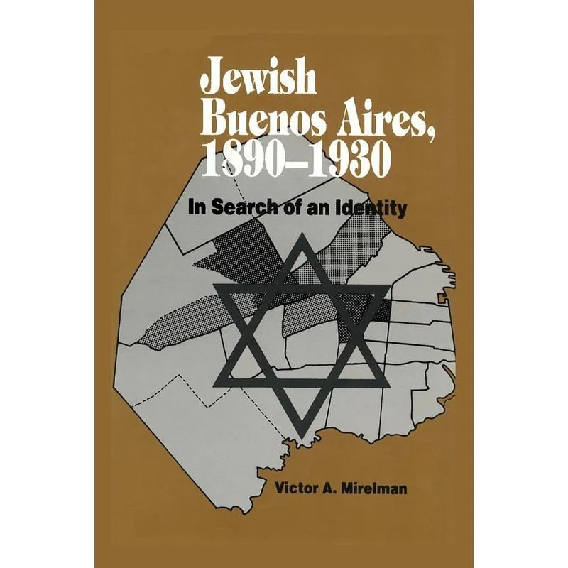 Jewish Buenos Aires, 1890- 1939