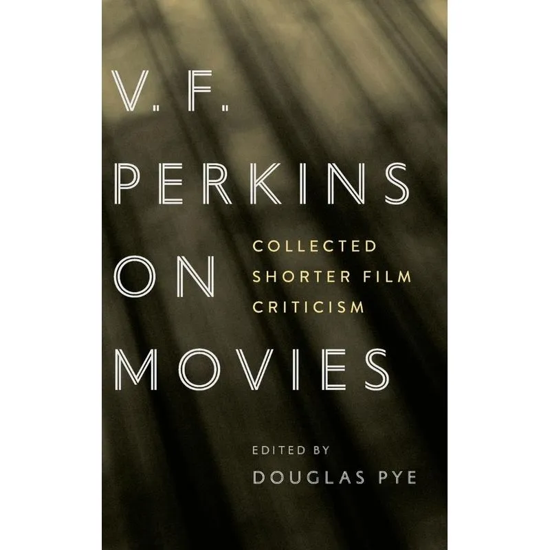 V. F. Perkins on Movies