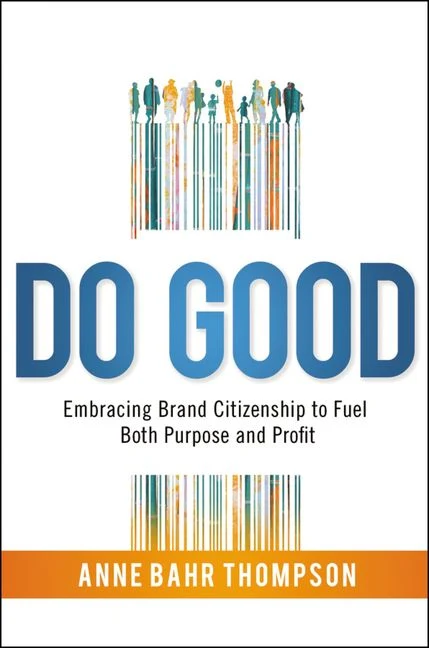Do Good: Embracing Brand Citizenship to Fuel Both Purpose and Profit Hardback