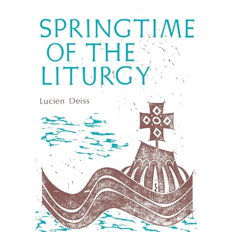 Springtime of the Liturgy
