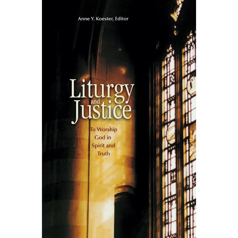 Liturgy and Justice