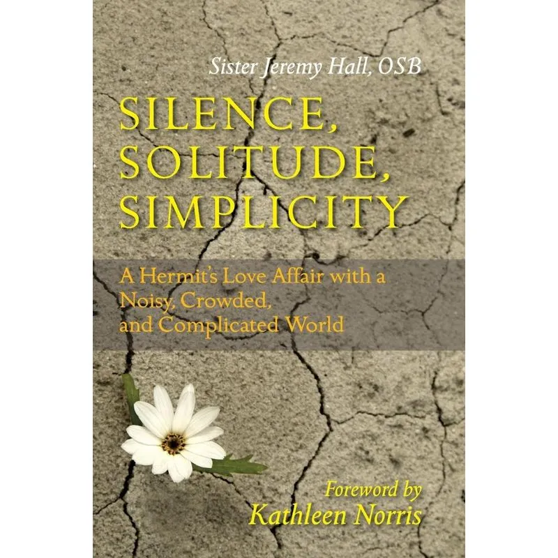 Silence, Solitude, Simplicity