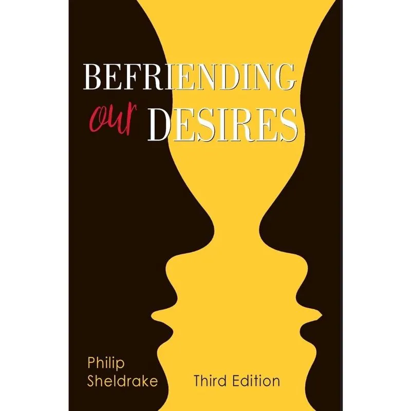 Befriending Our Desires
