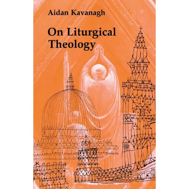 On Liturgical Theology