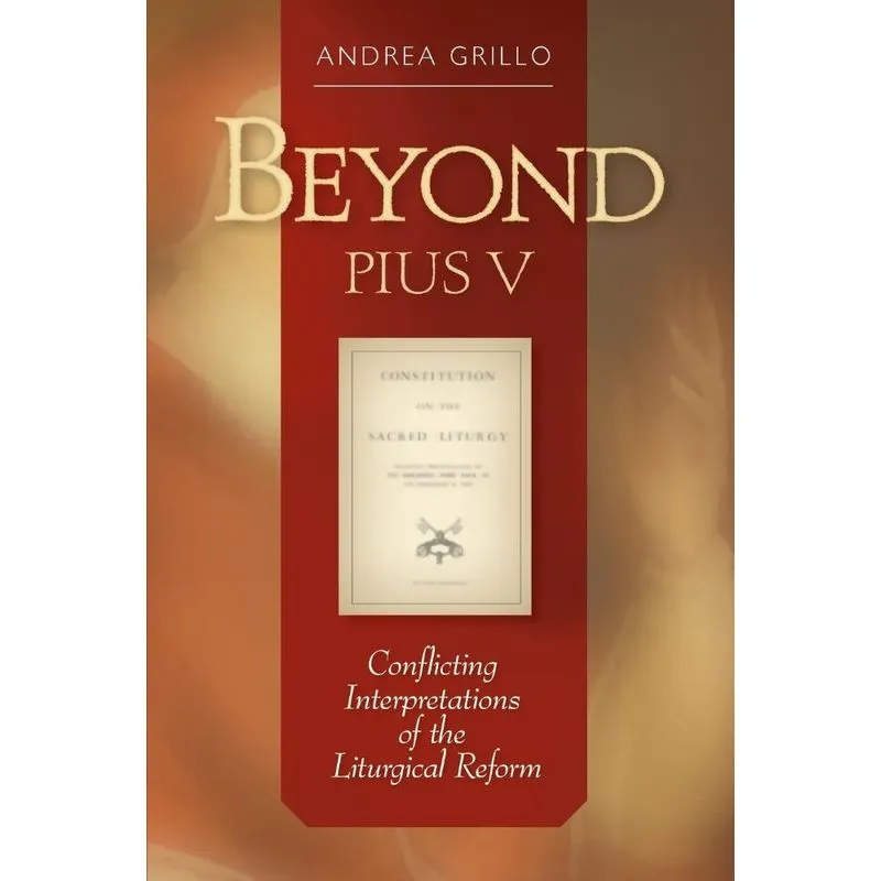 Beyond Pius V